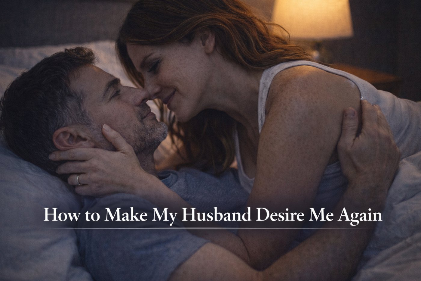 how to make my husband desire me again tarot reading relationship intimacy emotional connection love advice