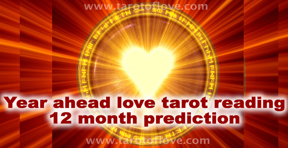 Year ahead love tarot reading - 12 month prediction